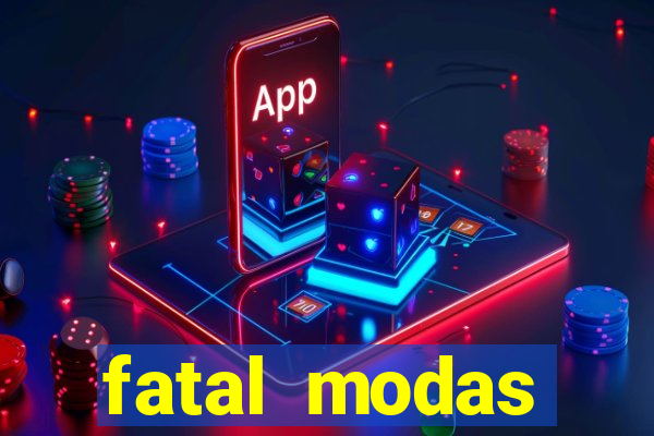 fatal modas barreiras bahia